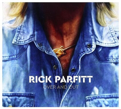 Rick Parfitt — Over and Out (produced) Rick Parfitt — Over and Out (produced)